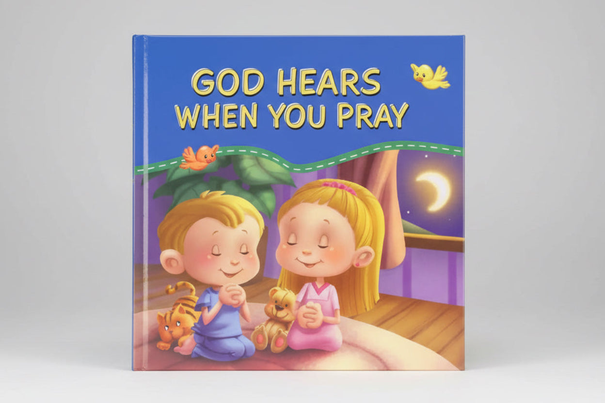 God Hears When You Pray Hardcover